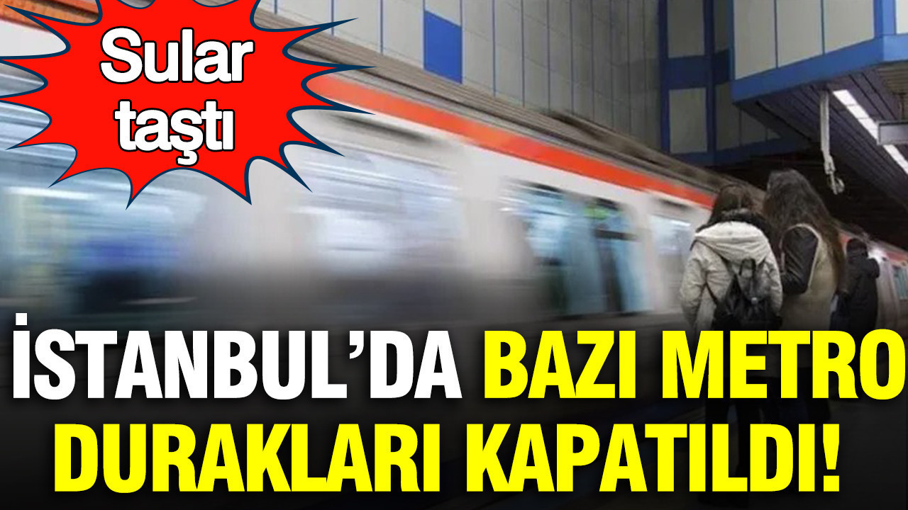 İstanbul’da Metro Durakları Su Sızıntısı Nedeniyle Kapatıldı: Seferler Yenilendi