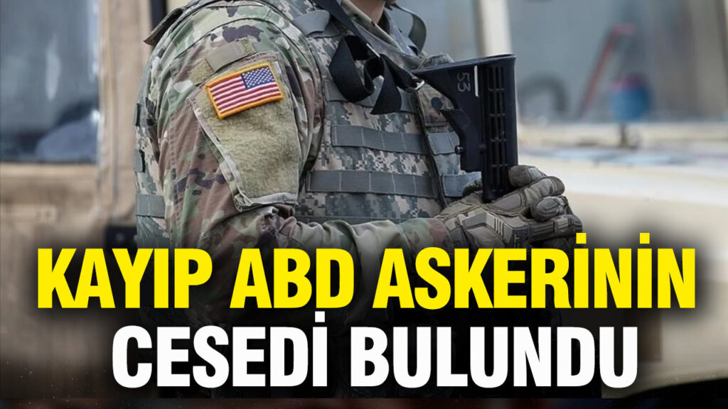 Kayıp Amerikalı Askerin Cansız Bedeni Bulundu